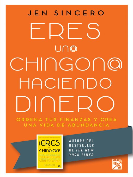 Title details for Eres un@ chingon@ haciendo dinero by Jen Sincero - Available